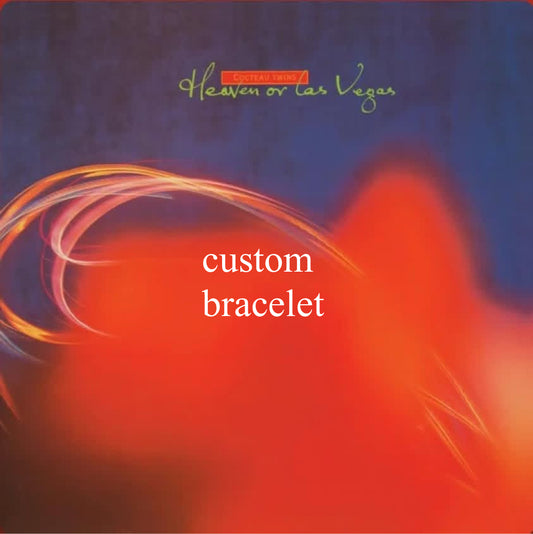 custom cocteau twins bracelet